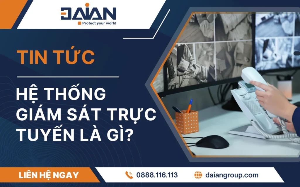 Hệ thống giám sát trực tuyến là gì?