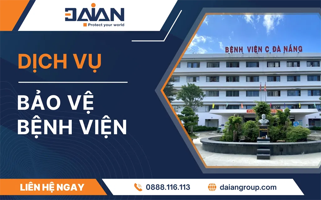 Dịch vụ bảo vệ bệnh viện - Daiangroup