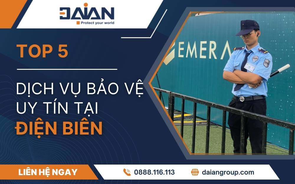 Dịch Vụ Bảo Vệ Tại Điện Biên