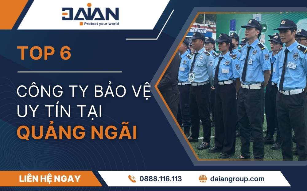 Top 6 công ty bảo vệ tại Quảng Ngãi uy tín – giá rẻ