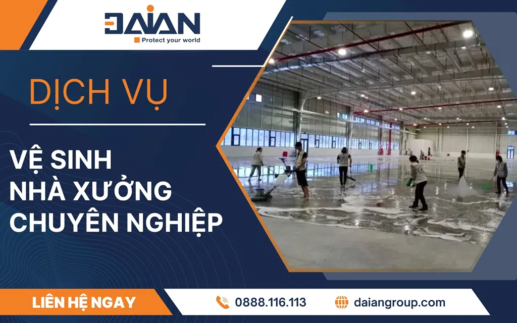 Dịch vụ vệ sinh nhà xưởng chuyên nghiệp Daiangroup