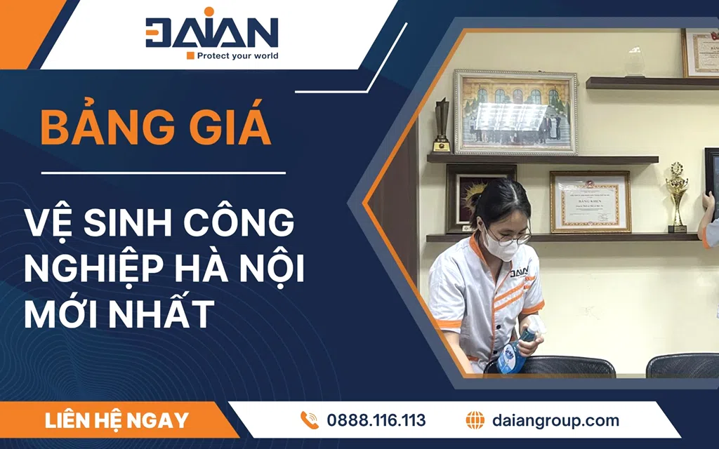 Giá vệ sinh công nghiệp Hà Nội mới nhất - Daiangroup