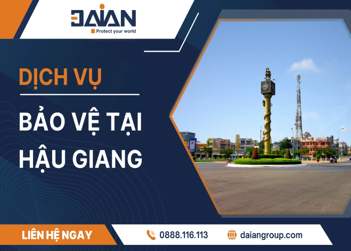 Dịch vụ bảo vệ tại Hậu Giang chuyên nghiệp uy tín