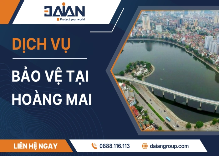Dịch vụ bảo vệ tại Hoàng Mai