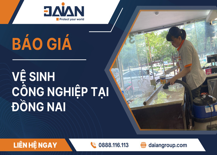 Dịch vụ vệ sinh công nghiệp Đồng Nai uy tín chuyên nghiệp