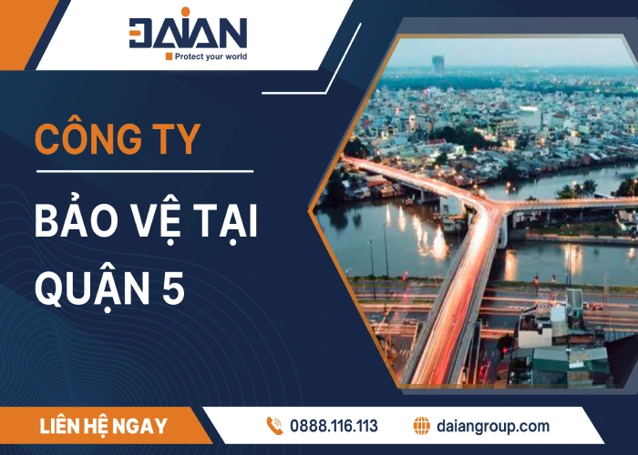 Công ty bảo vệ chuyên nghiệp tại quận 5