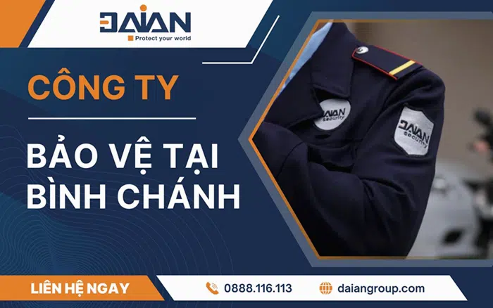 Công ty bảo vệ tại Bình Chánh Daiangroup