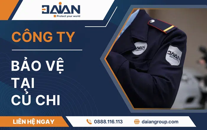 Công ty bảo vệ tại Củ Chi Daiangroup