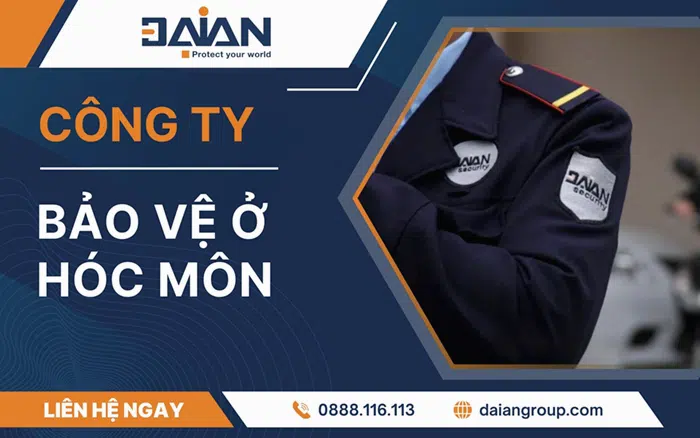 Công ty bảo vệ tại Hóc Môn Daiangroup