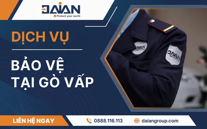 Dịch vụ bảo vệ tại Gò Vấp Daiangroup