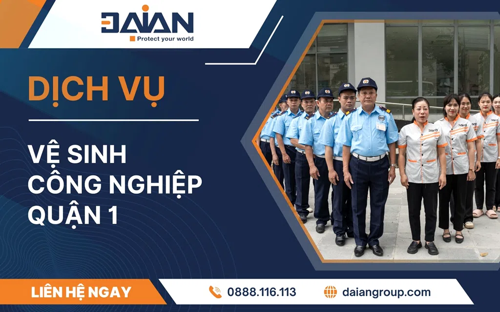 Dịch vụ vệ sinh công nghiệp quận 1 - daiangroup