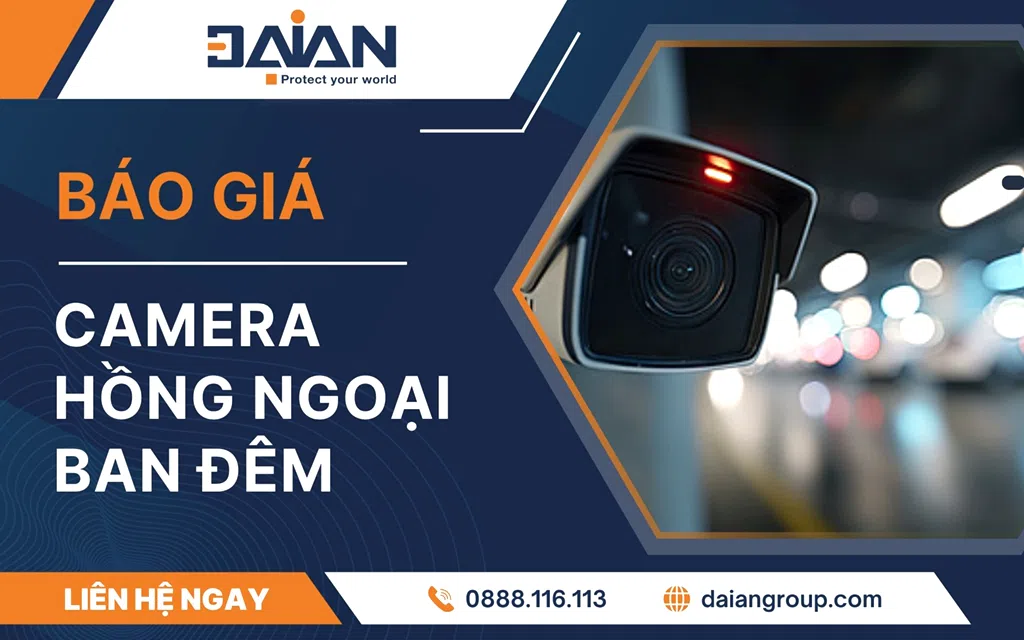 Báo giá camera hồng ngoại ban đêm chính hãng Daiangroup