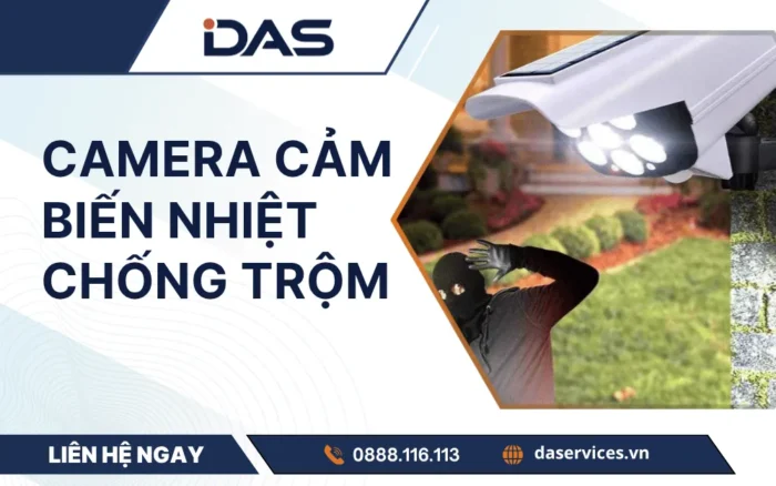 Camera Cảm Biến Nhiệt Chống Trộm Giải Pháp An Ninh 2026