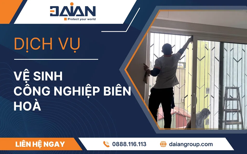 Dịch vụ vệ sinh công nghiệp Biên Hoà daiangroup