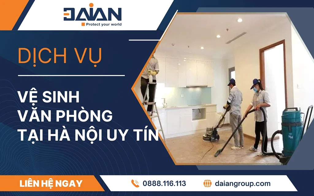Dịch vụ vệ sinh văn phòng tại Hà Nội uy tín Daiangroup