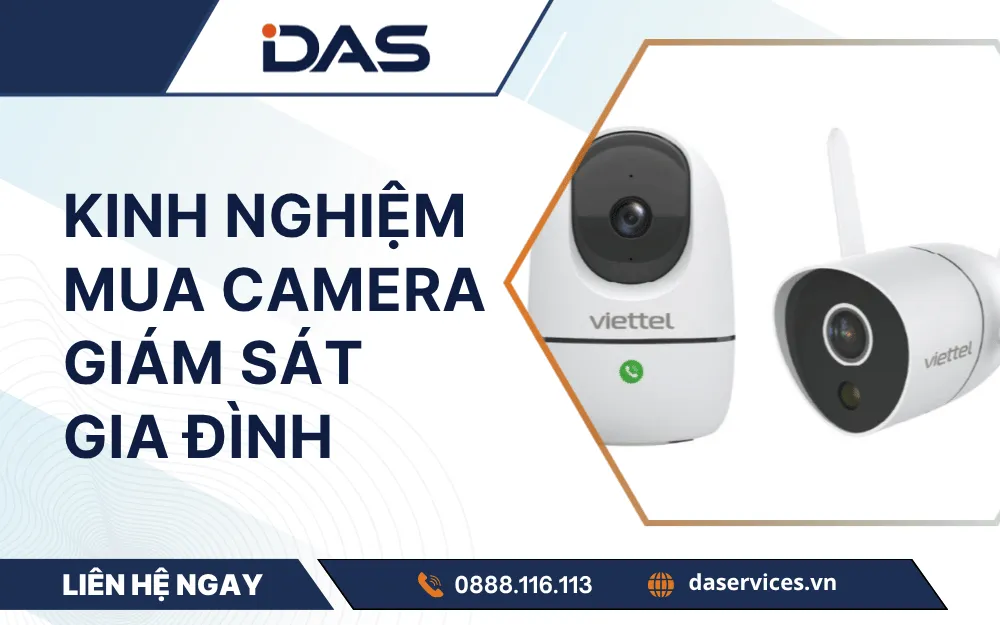 Kinh nghiệm mua camera giám sát gia đình tốt nhất