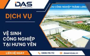 Dịch vụ vệ sinh công nghiệp tại Hưng Yên DAS
