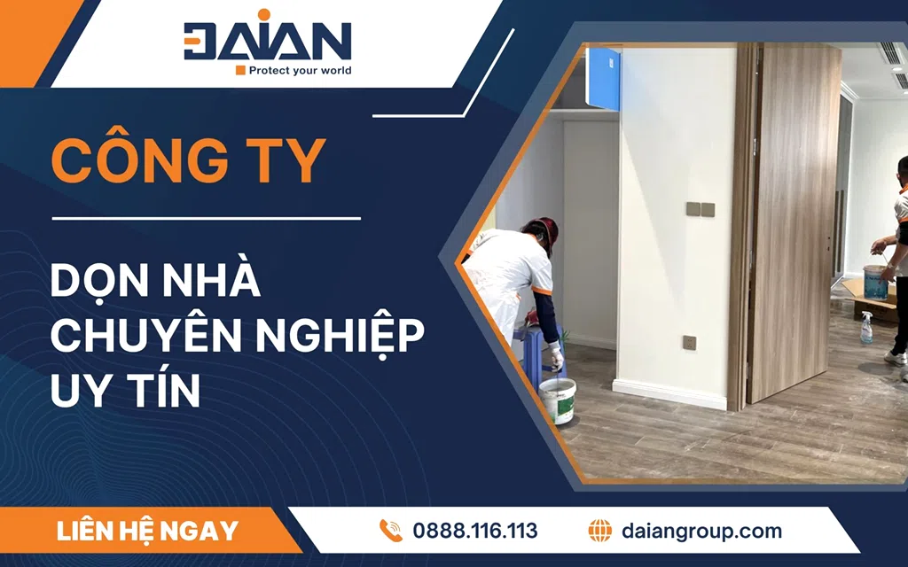 Công ty dọn nha chuyên nghiệp uy tín Daiangroup