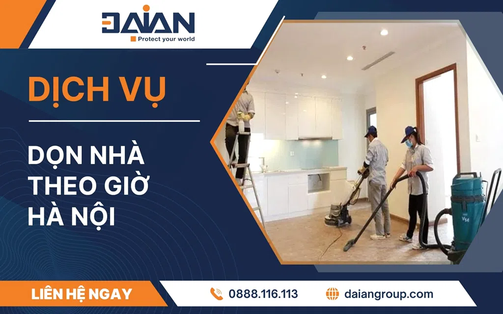 Dịch vụ dọn nhà theo giờ Hà Nội Daiangroup