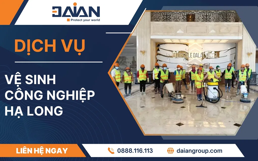 Dịch vụ vệ sinh công nghiệp Hạ Long Daiangroup