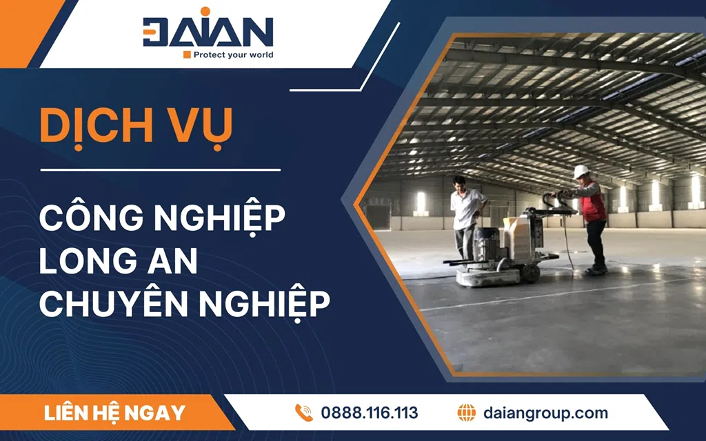 Vệ sinh công nghiệp Long An chuyên nghiệp Daiangroup