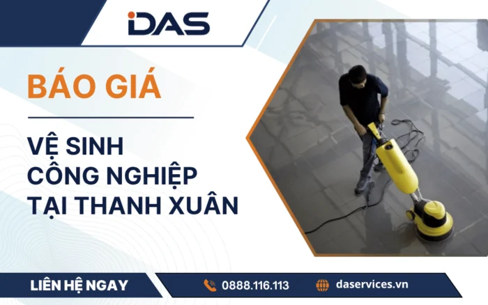 Báo giá dịch vụ vệ sinh công nghiệp tại Thanh Xuân