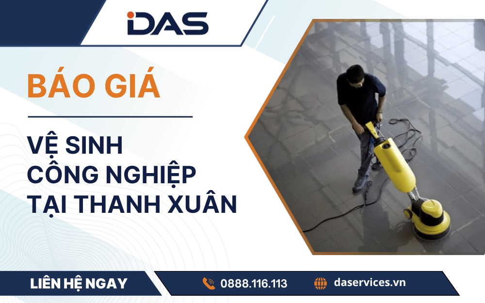Báo giá dịch vụ vệ sinh công nghiệp tại Thanh Xuân