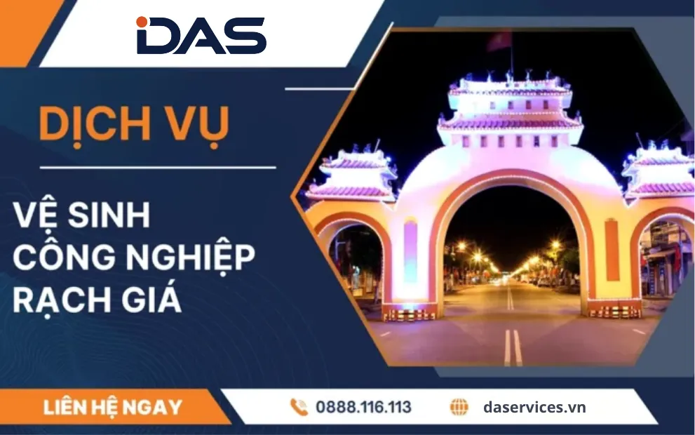 Dịch vụ vệ sinh công nghiệp Rạch Giá DAS