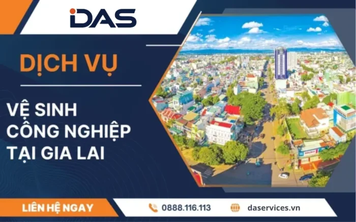 Dịch vụ vệ sinh công nghiệp Gia Lai DAS