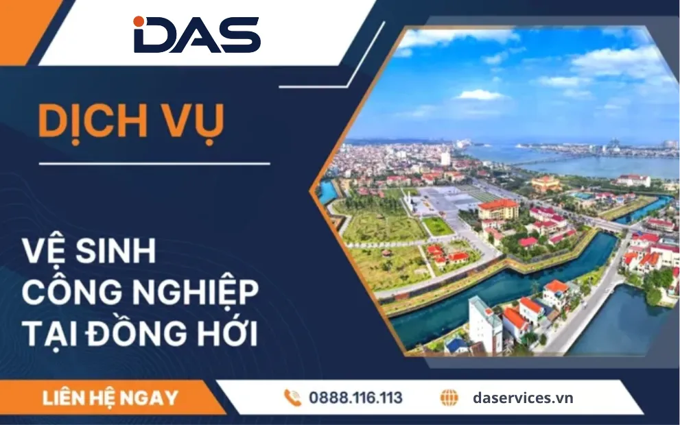 Dịch vụ vệ sinh công nghiệp Đồng Hới DAS