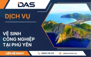 Dịch vụ vệ sinh công nghiệp Phú Yên DAS
