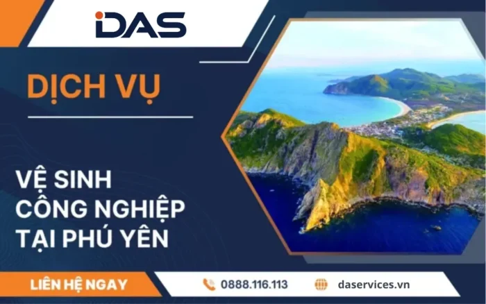 Dịch vụ vệ sinh công nghiệp Phú Yên DAS Dịch vụ vệ sinh công nghiệp Phú Yên DAS